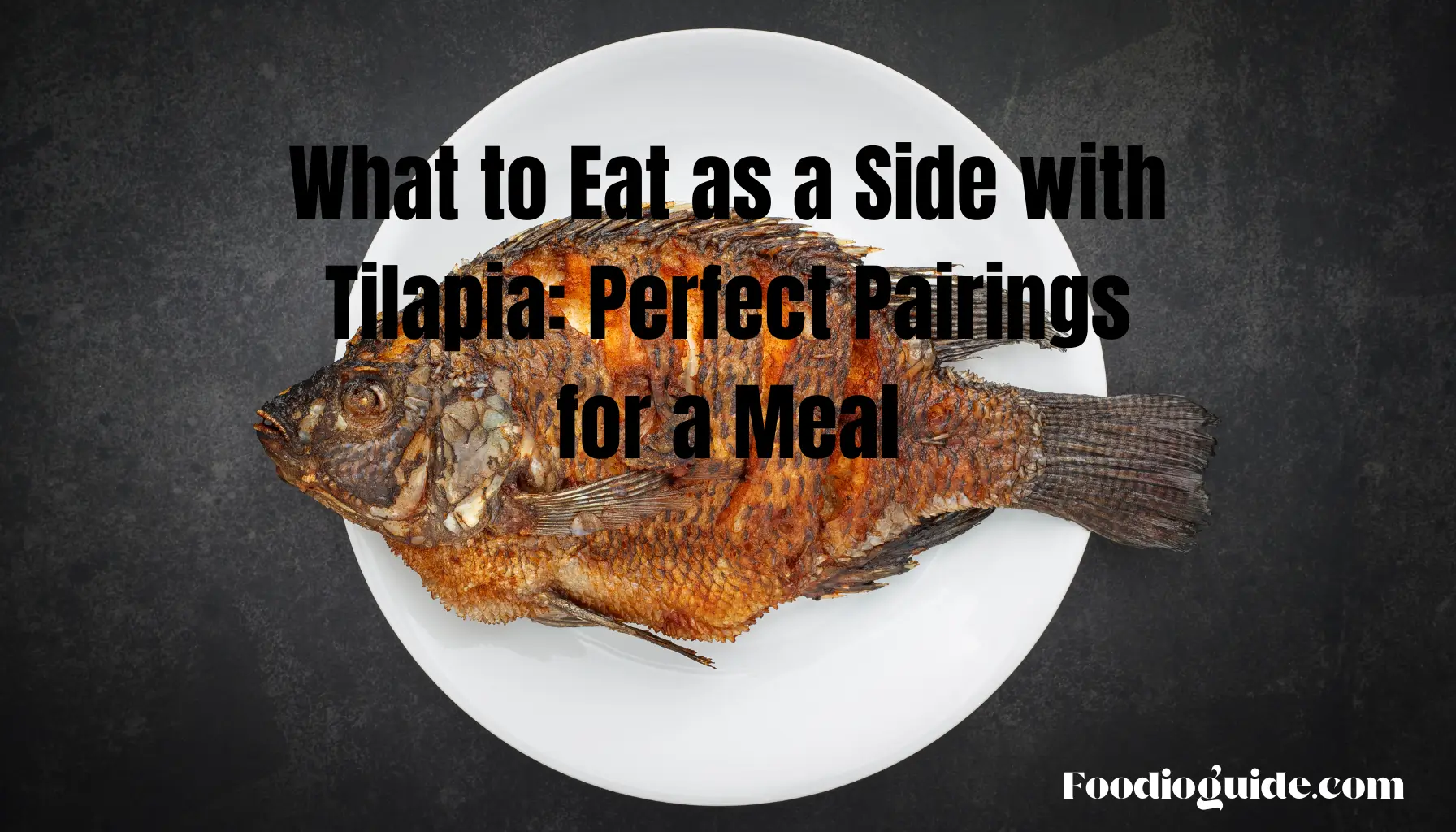 what to eat as a side with tilapia