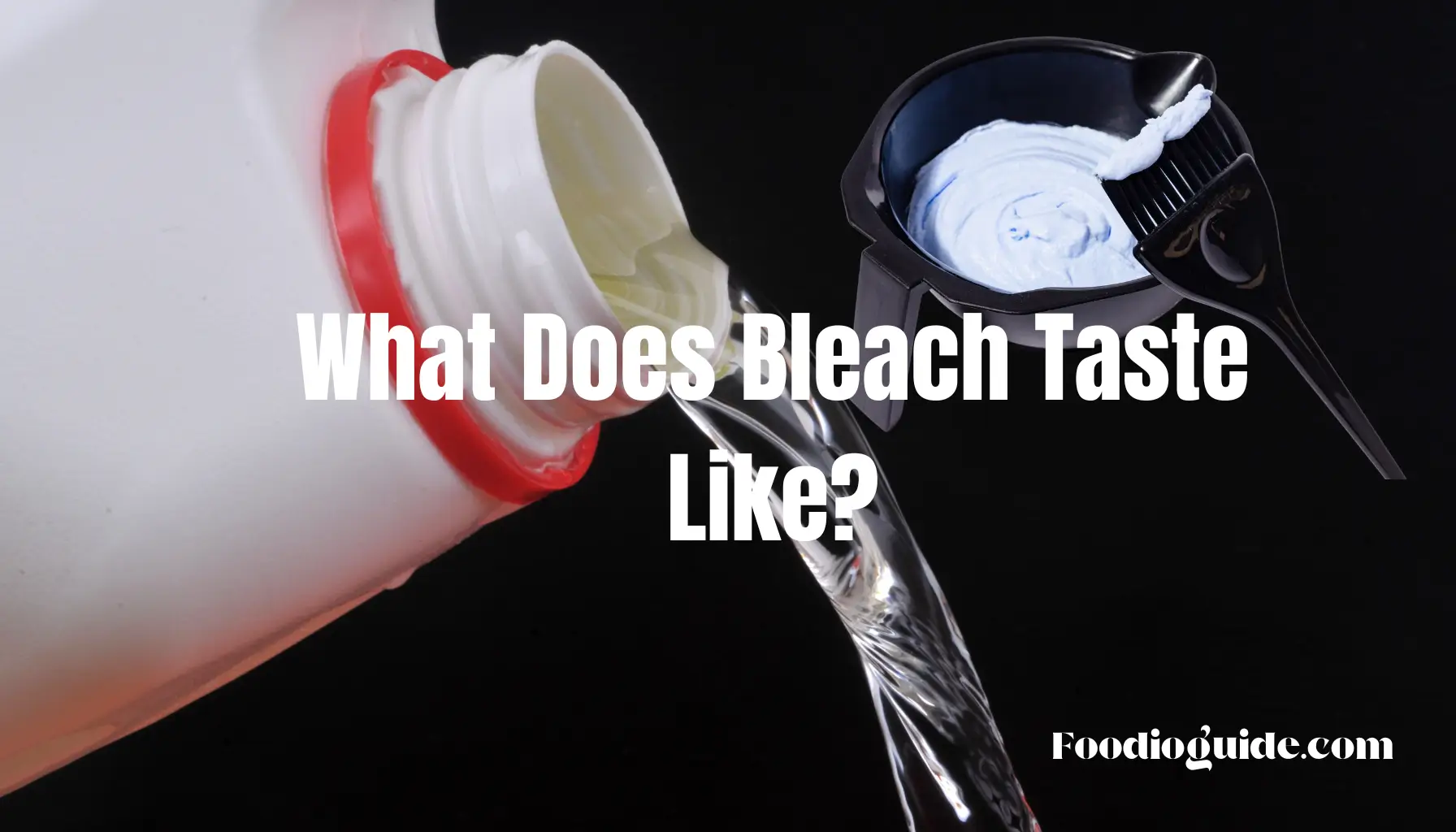 what does bleach taste like